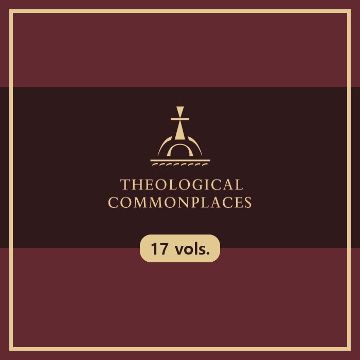 Theological Commonplaces (17 vols.)