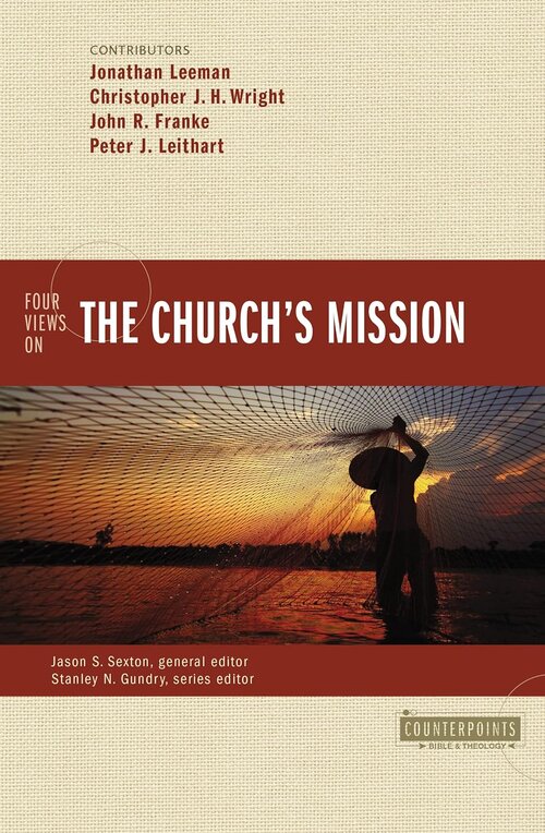 Four Views on the Church’s Mission (Counterpoints)