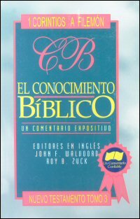 El conocimiento bíblico, un comentario expositivo: Nuevo Testamento, tomo 3: 1 Corintios - Filemón