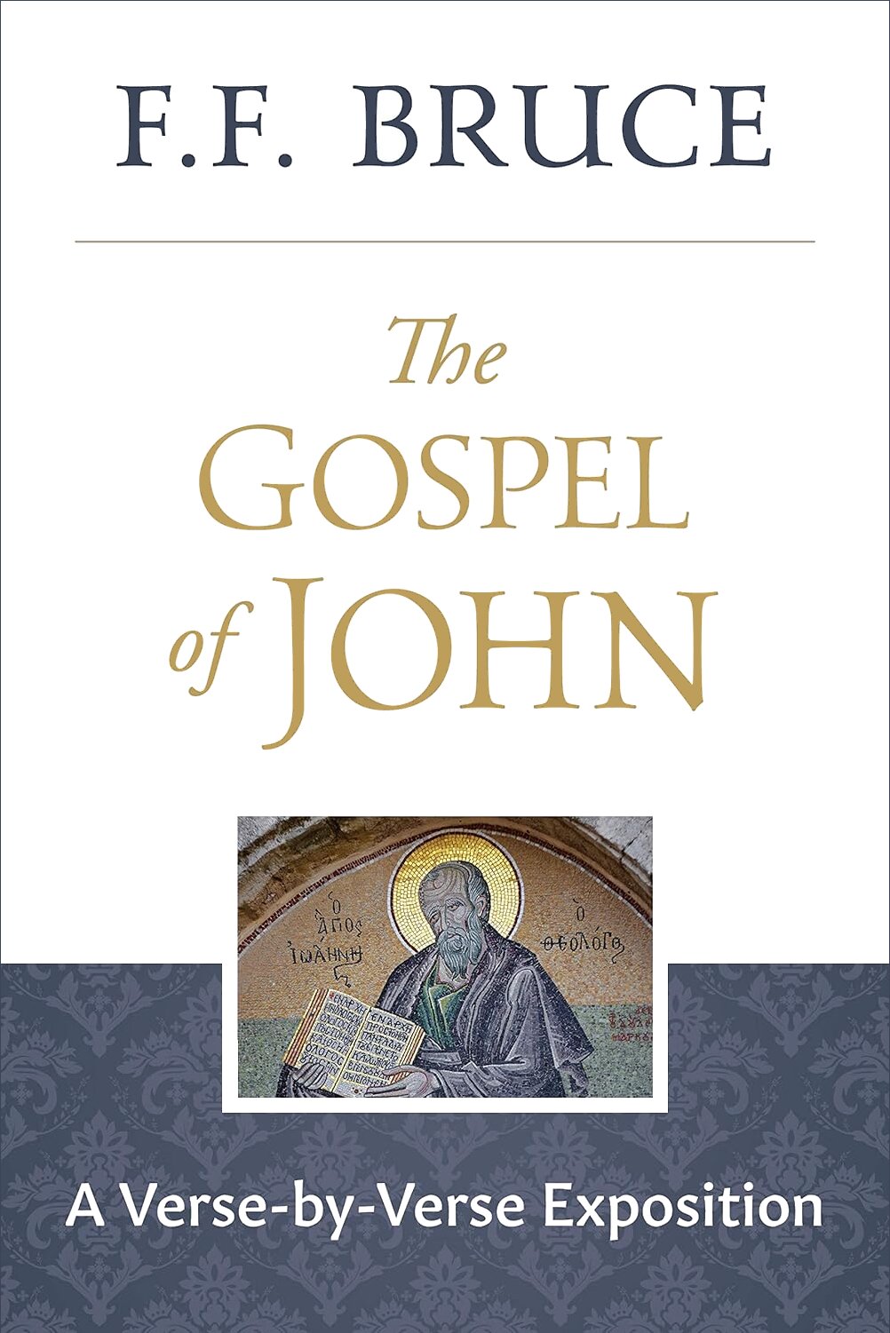 The Gospel of John: A Verse-by-Verse Exposition