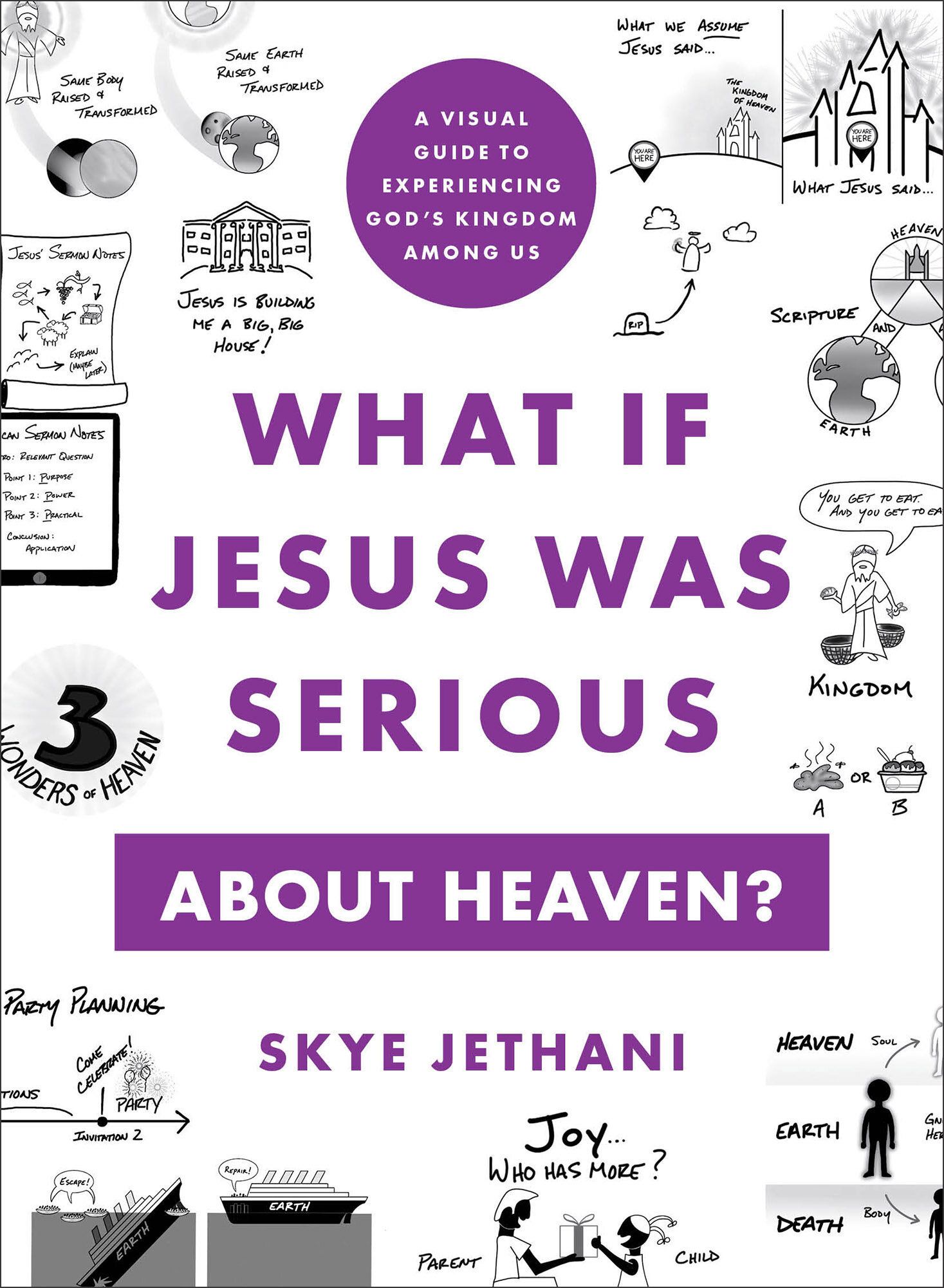 What If Jesus Was Serious about Heaven? A Visual Guide to Experiencing God's Kingdom among Us