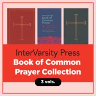 IVP Book of Common Prayer Collection (3 vols.)