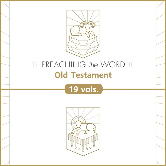 Preaching the Word Commentary: Old Testament (19 vols.)