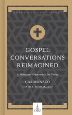 Gospel Conversations Reimagined (Hobbs College Library)