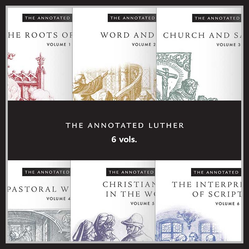 The Annotated Luther Series (6 vols.)