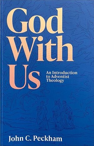 God with Us: An Introduction to Adventist Theology