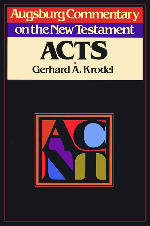 Acts (Augsburg Commentary on the New Testament | ACNT)