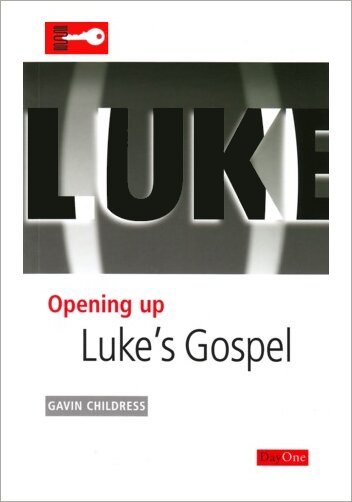 Opening Up Luke’s Gospel (Opening Up Commentary)