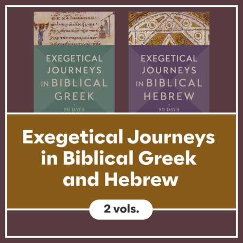 Exegetical Journeys in Biblical Greek and Hebrew: 90 Days of Guided Reading (2 vols.)