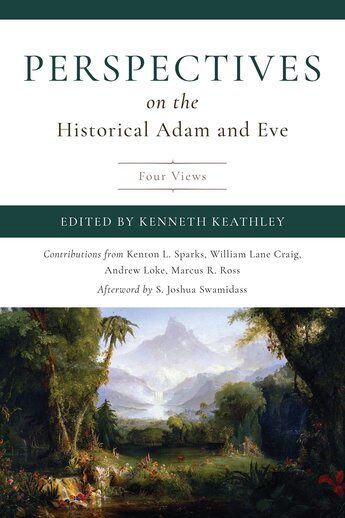 Perspectives on the Historical Adam and Eve: Four Views (Perspectives)