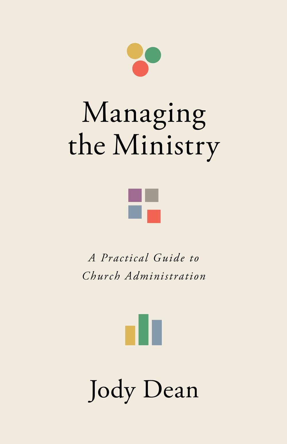 Managing The Ministry A Practical Guide To Church Administration