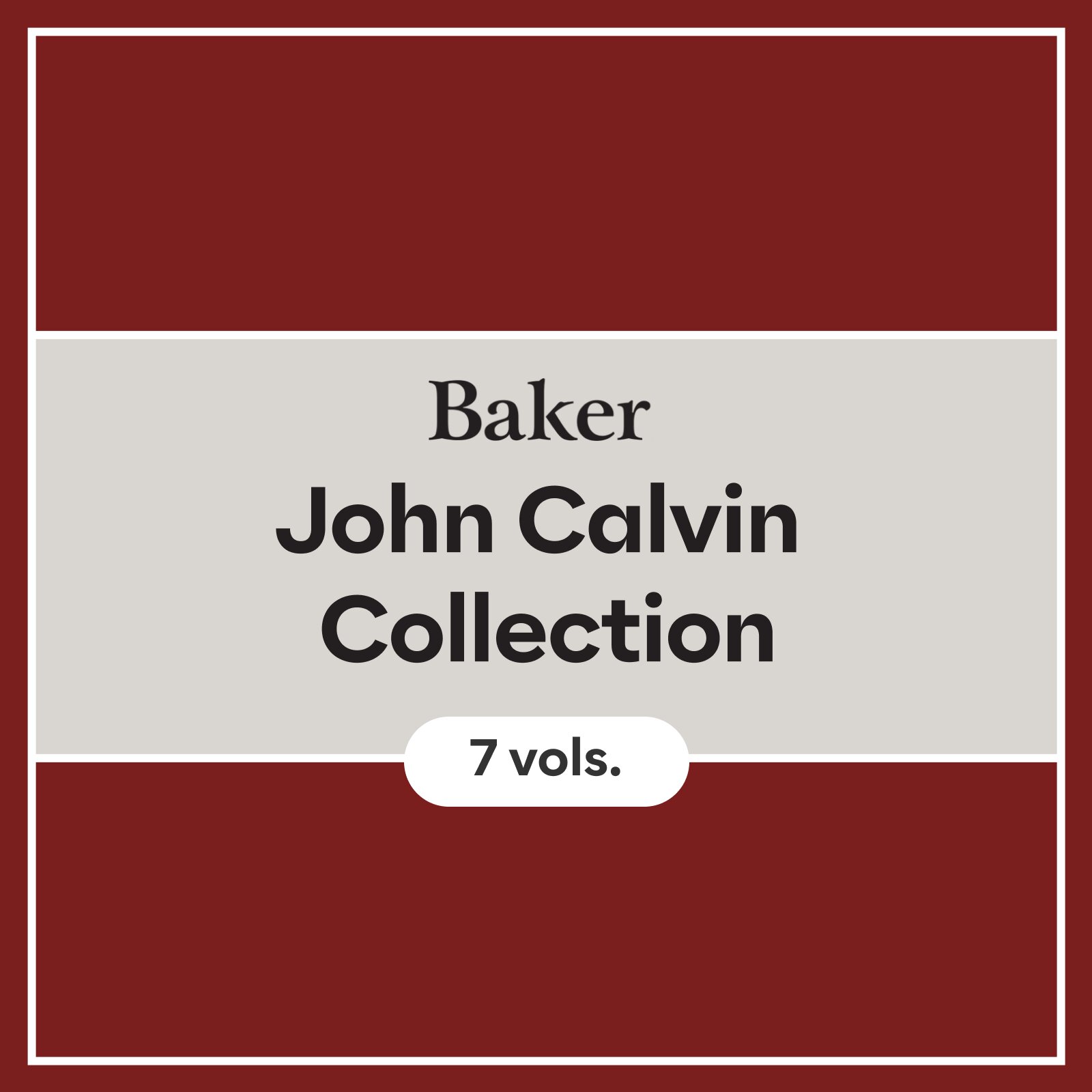 Baker John Calvin Collection (7 vols.)