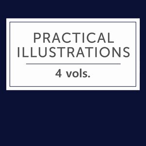 Practical Illustrations (4 vols.)