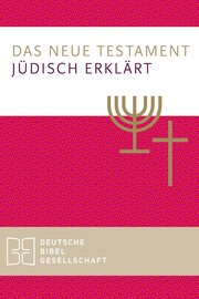 Das Neue Testament – jüdisch erklärt (NTJE)