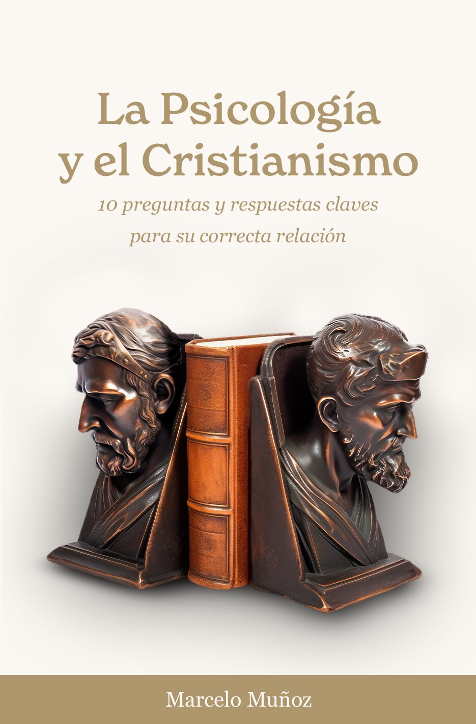 La psicología y el cristianismo - 10 preguntas y respuestas claves para su correcta relación