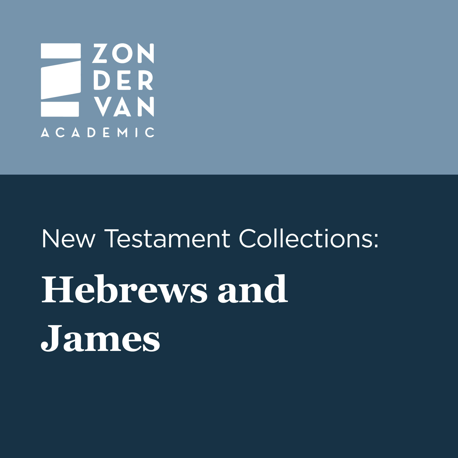 Zondervan Academic New Testament Collections: Hebrews and James