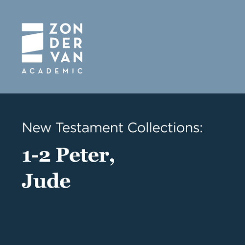 Zondervan Academic New Testament Collections: 1-2 Peter, Jude