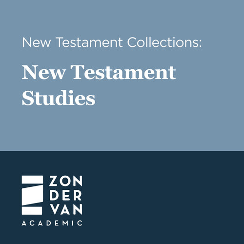 Zondervan Academic New Testament Collections: New Testament Studies