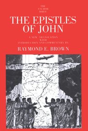 Epistles of John (The Anchor Yale Bible Commentary | AYBC)
