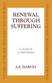 Renewal through Suffering: A Study of 2 Corinthians (Studies of the New Testament and its World | SNTW)