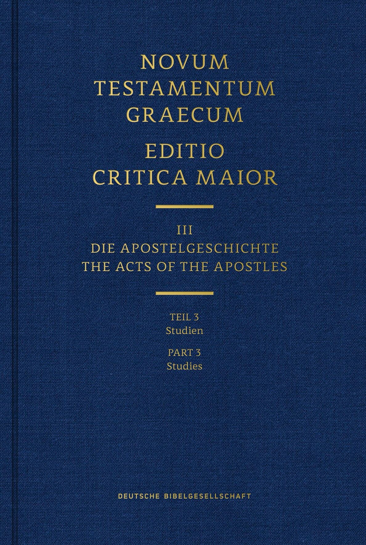 Apostelgeschichte: Studien (Editio Critica Maior | ECM) (Band III/3)