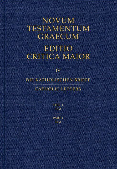 Katholische Briefe: Text (Editio Critica Maior | ECM) (Band IV/1)