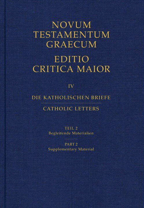 Katholische Briefe: Begleitmaterialien (Editio Critica Maior | ECM) (Band IV/2)