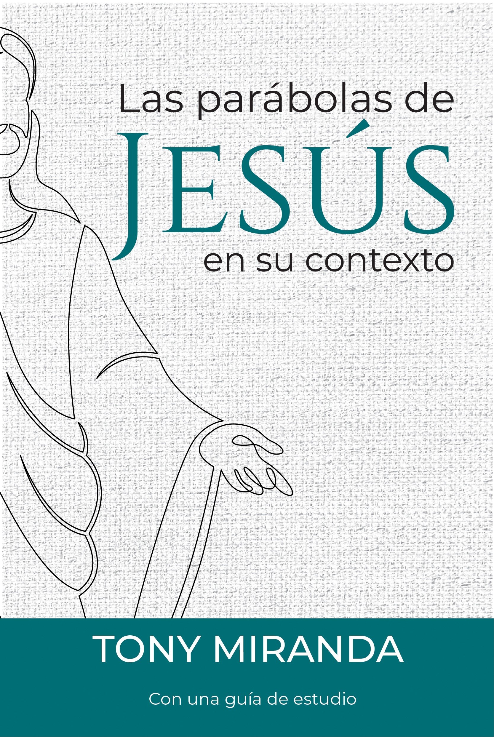 Las parábolas de Jesús en su contexto