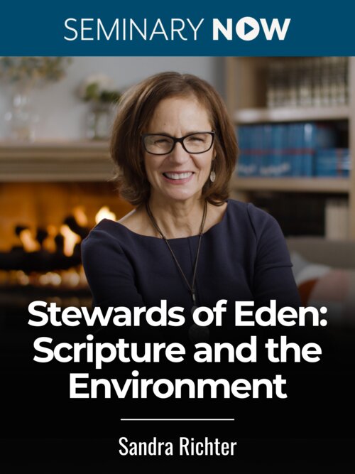 Stewards of Eden: Scripture and the Environment