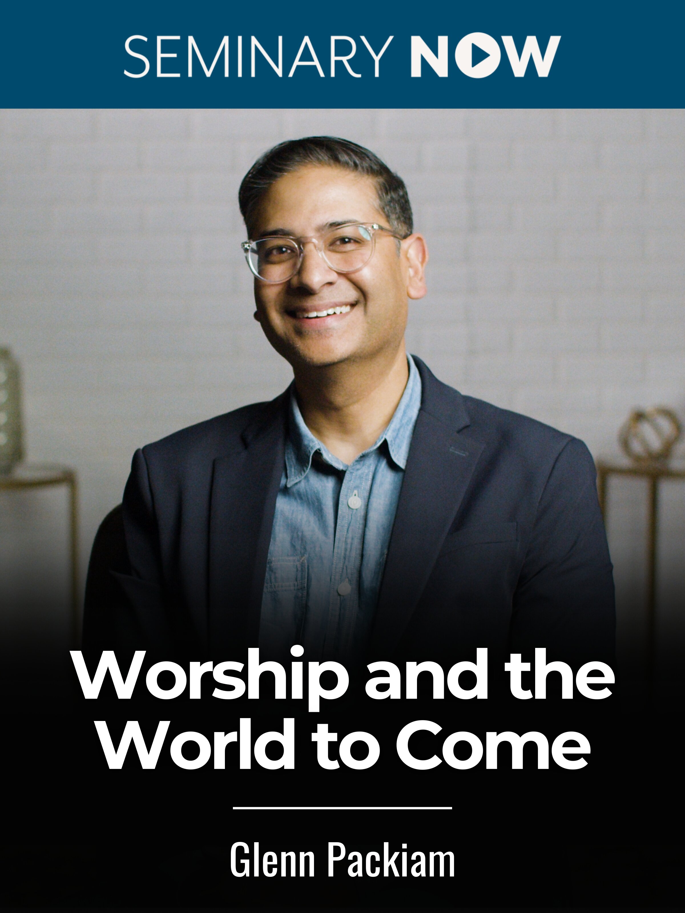 Worship and the World to Come