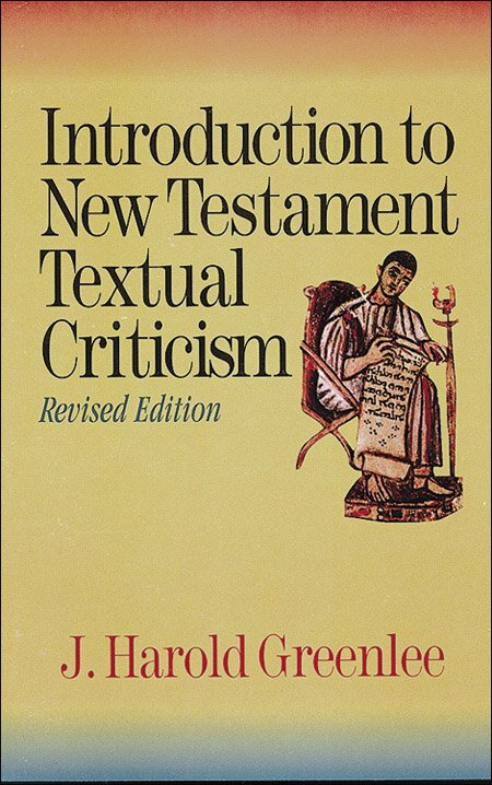 Introduction to New Testament Textual Criticism, rev. ed.
