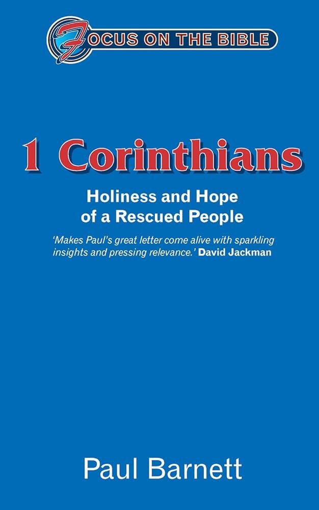 1 Corinthians: Holiness and Hope of a Rescued People (Focus on the Bible | FB)