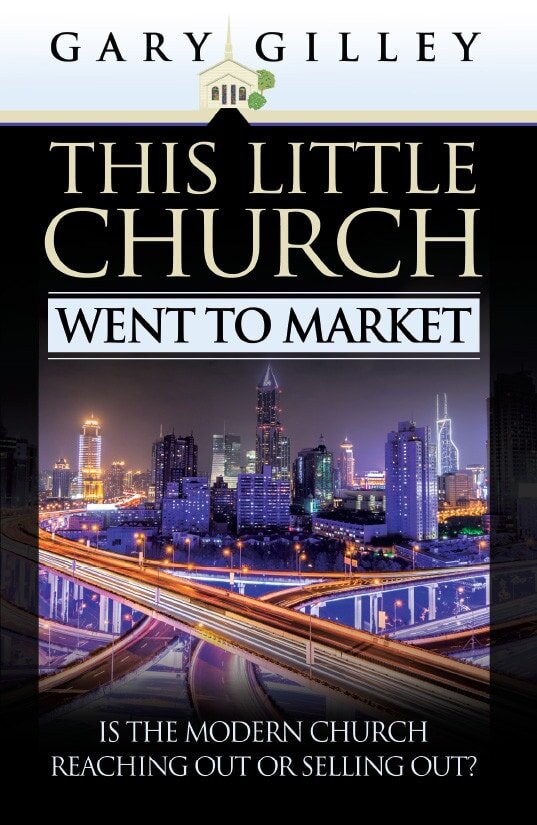 This Little Church Went to Market: The Church in the Age of Entertainment