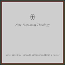 Crossway New Testament Theology Series (11 vols.)