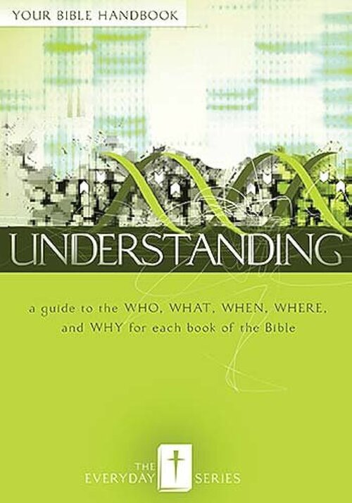Everyday Understanding: Your Bible Handbook (The Everyday Series)