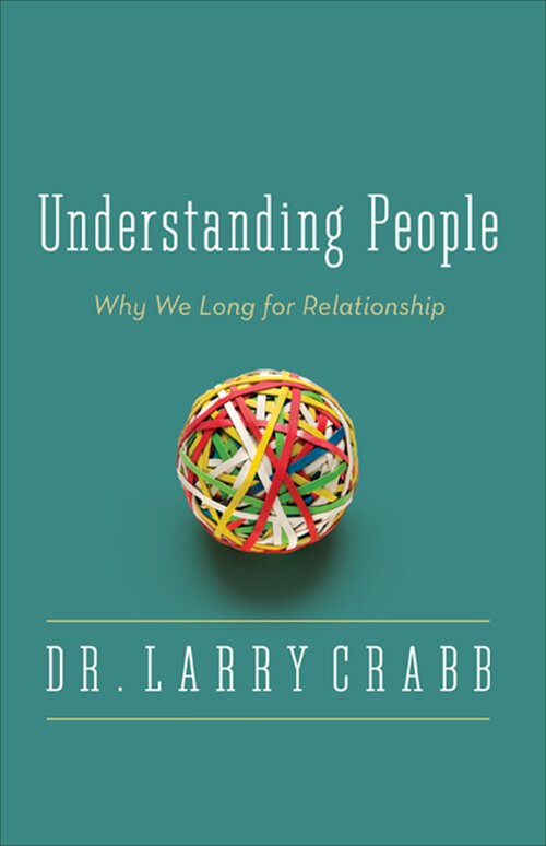 Understanding People: Why We Long for Relationship