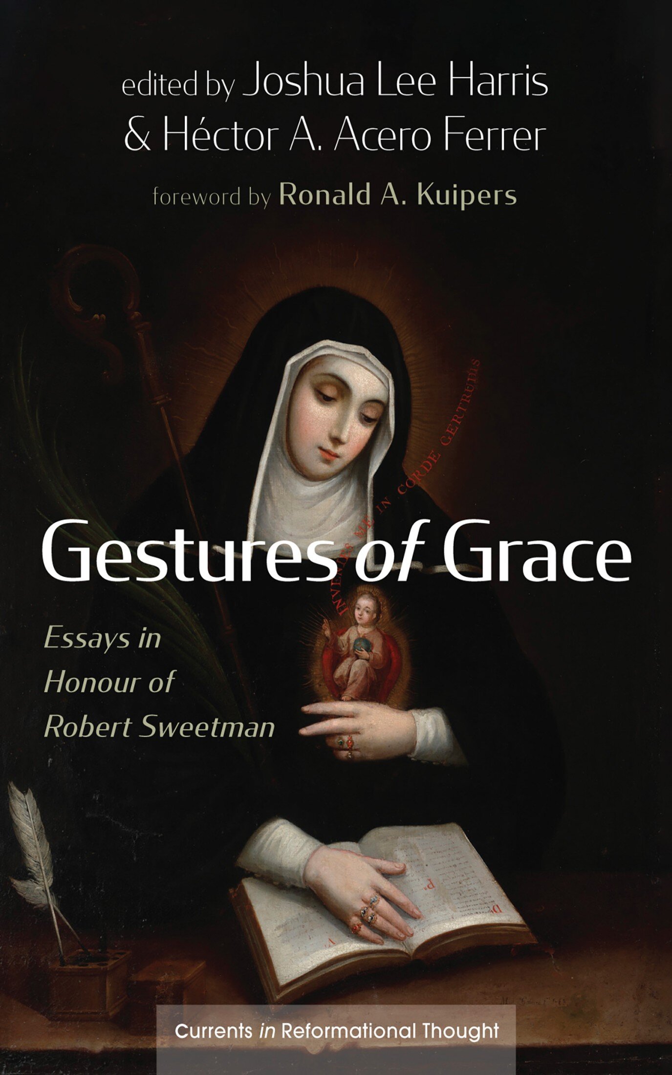 Gestures of Grace: Essays in Honour of Robert Sweetman