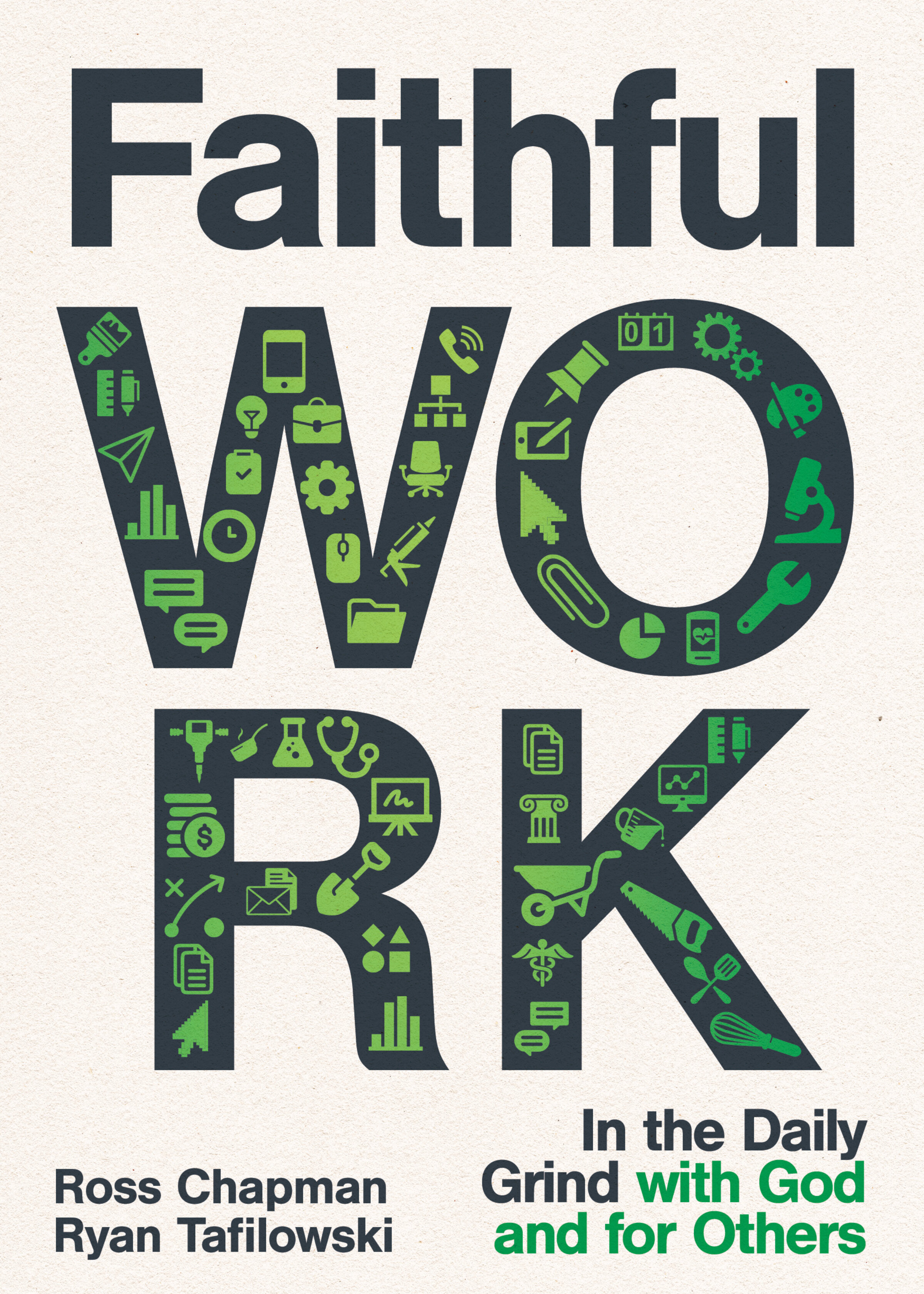 Faithful Work: In the Daily Grind with God and for Others | Logos Bible ...