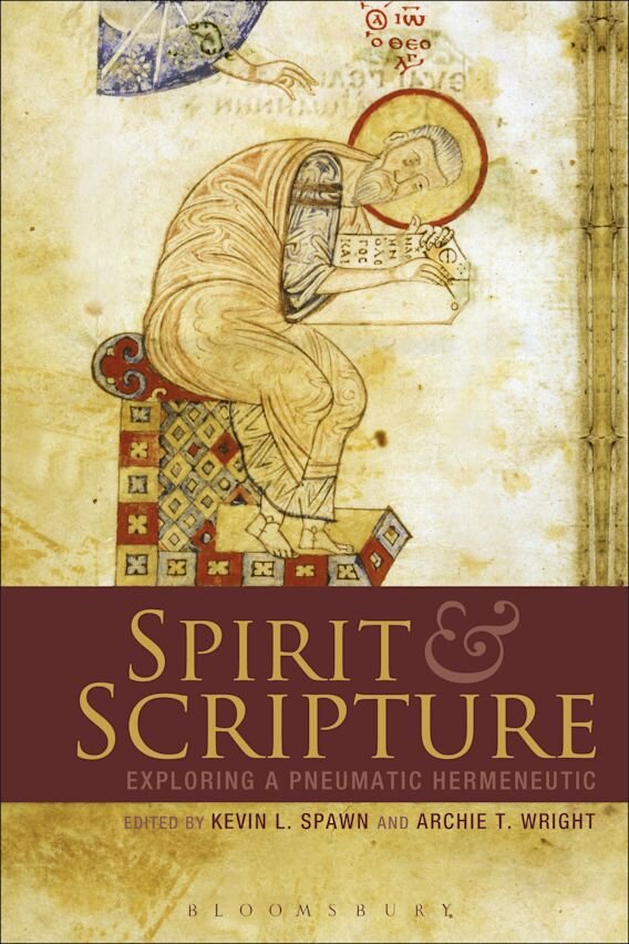 Spirit and Scripture: Exploring A Pneumatic Hermeneutic