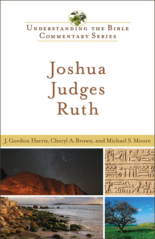 Joshua, Judges, Ruth (Understanding the Bible Commentary | UBC)