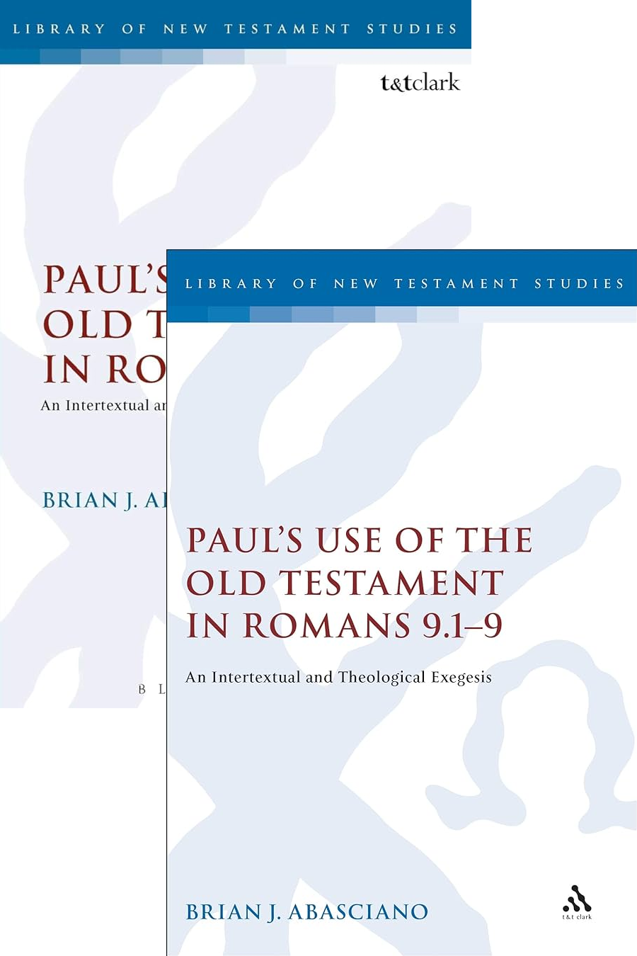 Paul’s Use of the Old Testament in Romans 9: An Intertextual and Theological Exegesis (2 vols.)