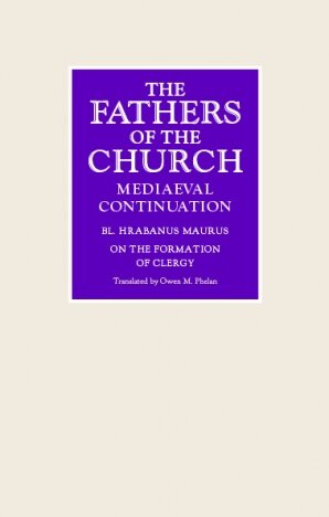 On the Formation of Clergy (Fathers of the Church: Medieval Continuations)