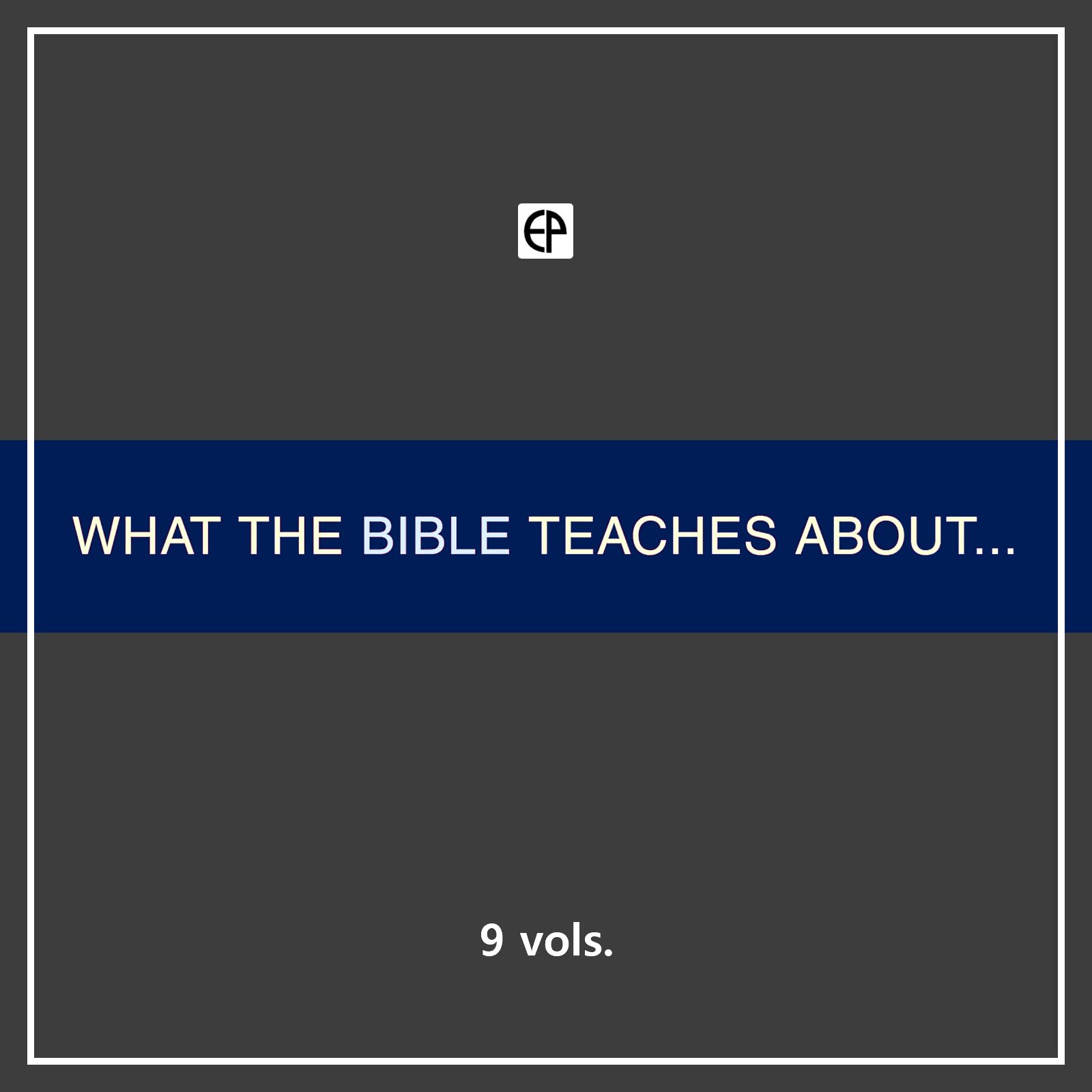 what-the-bible-teaches-about-9-vols-logos-bible-software