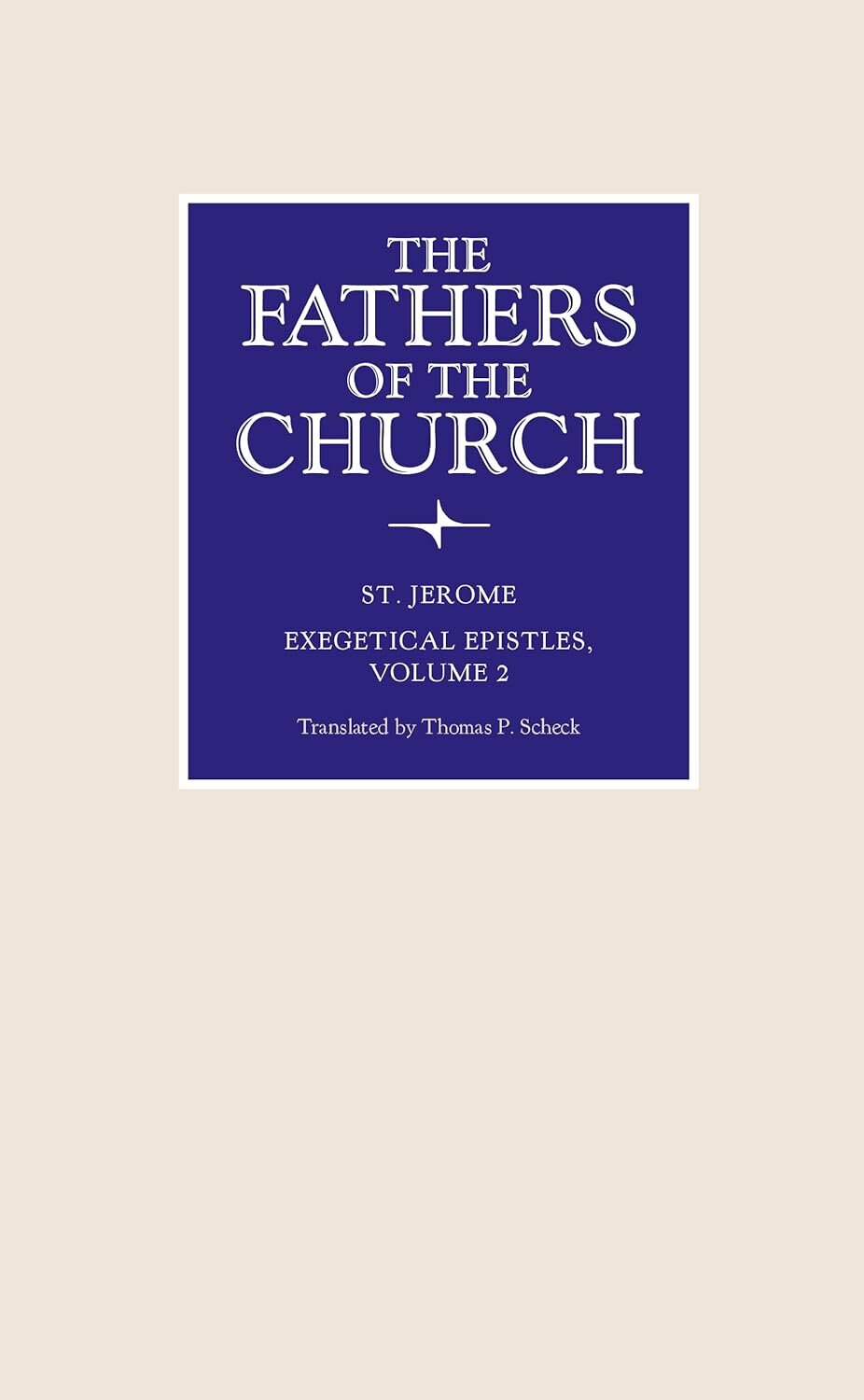 Exegetical Epistles, vol. 2 (Fathers of the Church: A New Translation)