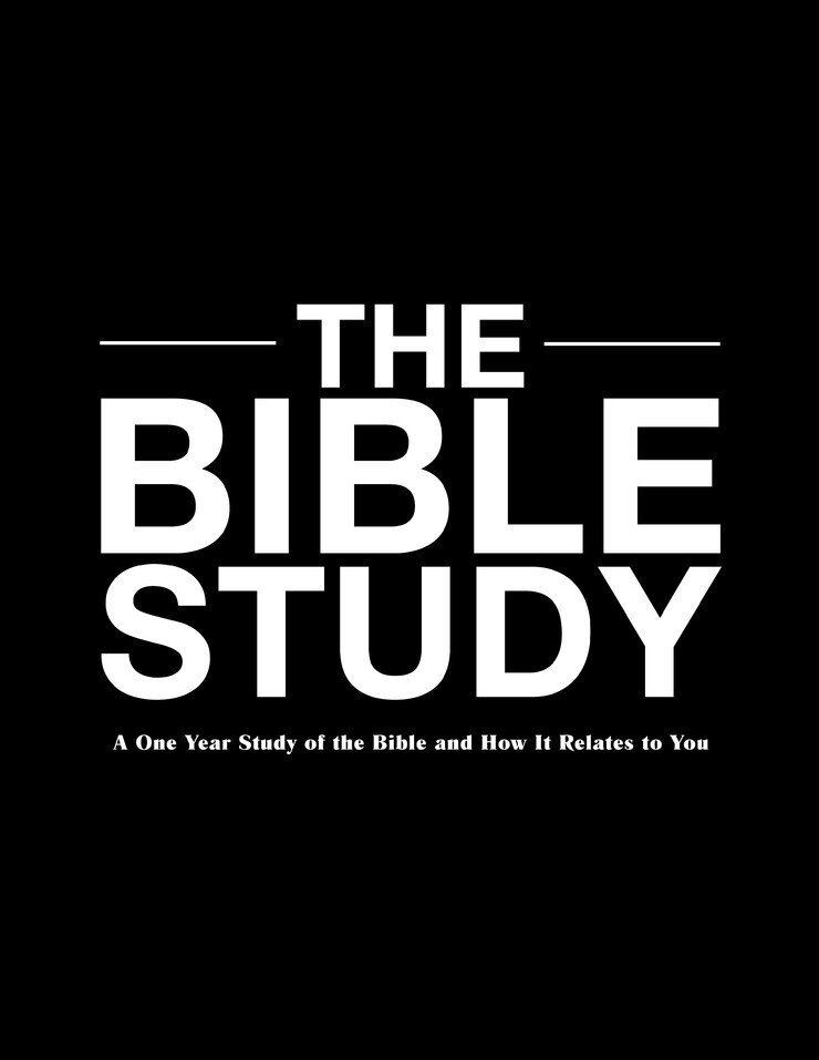 The Bible Study: A One-Year Study of the Entire Bible and How It Relates to You