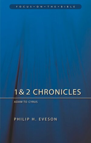 1 and 2 Chronicles (Focus on the Bible | FB)