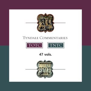 Tyndale Commentaries | TOTC/TNTC (47 vols.)