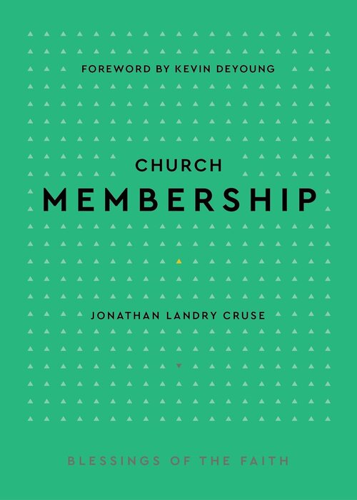 Church Membership (Blessings of the Faith)
