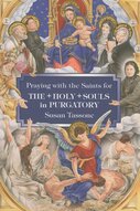 Praying with the Saints for the Holy Souls in Purgatory
