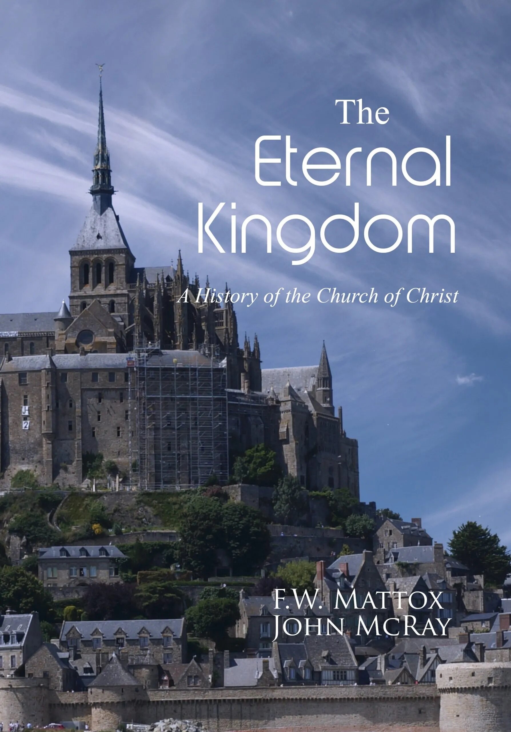 The Eternal Kingdom: A History of the Church of Christ
